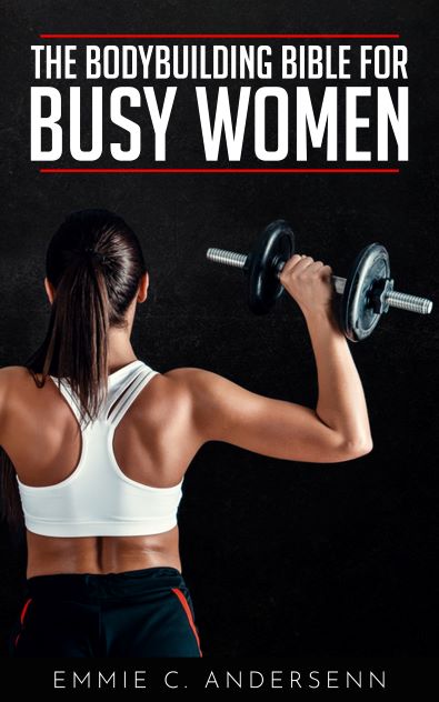 Front cover of The BodyBuilding Bible for Busy Women ebook